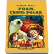 Fram, ursul polar, Cezar Petrescu, Cartex