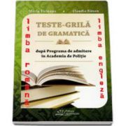 Teste-Grila de gramatica pentru admiterea in scolile de agenti de politie si de subofiteri de jandarmi - Limba Romana si Limba Engleza - Editia 2015 (Maria Ticleanu)