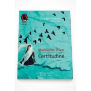 Madeleine Thein, Certitudine