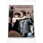 Parfum de femeie - Giovanni Arpino