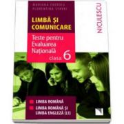 Teste pentru Evaluarea Nationala clasa a VI-a Limba si Comunicare. Limba Romana - Limba Romana si Limba Engleza (L1) - Mariana Cheroiu