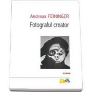 Andreas Feininger, Fotograful creator