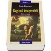 Panzaru Ioan, Regimul interpretarii: literatura si sensul actiunii