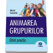 Animarea grupurilor. Ghid practic