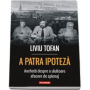 A patra ipoteza: ancheta despre o uluitoare afacere de spionaj