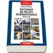 Dictionar de relatii internationale. Secolul XX