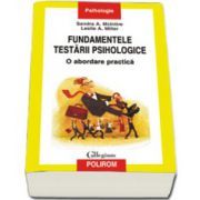 Fundamentele testarii psihologice. O abordare practica