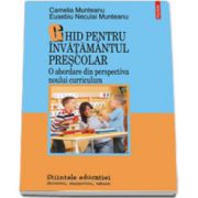 Ghid pentru invatamintul prescolar. O abordare din perspectiva noului curriculum