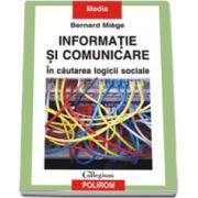 Informatie si comunicare. In cautarea logicii sociale