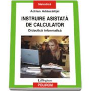 Instruire asistata de calculator. Didactica informatica