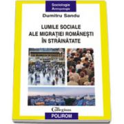 Lumile sociale ale migratiei romanesti in strainatate