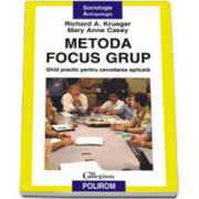 Metoda focus grup. Ghid practic pentru cercetarea aplicata