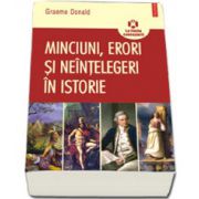 Minciuni, erori si neintelegeri in istorie