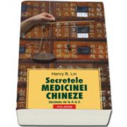 Secretele medicinei chineze. Sanatate de la A la Z