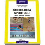 Sociologia sportului. Teorii, metode, aplicatii
