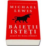 Michael Lewis, Baietii isteti: Asalt pe Wall Street