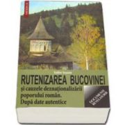 Isidor Ieseanu, Rutenizarea Bucovinei si cauzele deznationalizarii poporului roman. Dupa date autentice