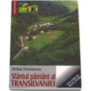 Mihai Eminescu, Sfantul pamant al Transilvaniei