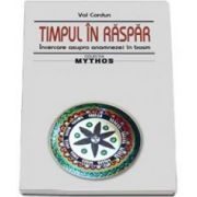 Timpul in raspar. Incercare asupra anamnezei in basm (Cordun Val)