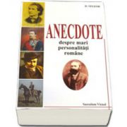 Anecdote despre mari personalitati romane