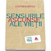 Stephen Grosz, Sensurile ascunse ale vietii. Colectia Psihologia Pentru Toti