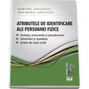 Lupulescu Dumitru, Atributele de identificare ale persoanei fizice