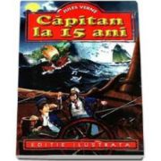 Jules Verne - Capitan la 15 ani - Editie ilustrata