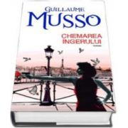 Chemarea Ingerului. Editie cu coperti cartonate (Guillaume Musso)