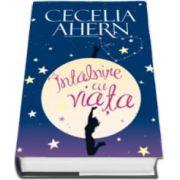 Cecelia Ahern, Intalnire cu viata - Editie cartonata