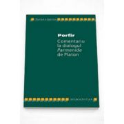 Comentariu la dialogul Parmenide de Platon (Porfir)