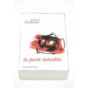 La porte interdite - Gabriel Liiceanu