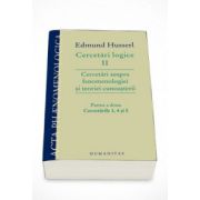 Cercetari logice II - partea a doua. Cercetari asupra fenomenologiei si teoriei cunoasterii - Edmund Husserl