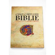 Cinci carti din Biblie in traducerea lui Petru Cretia