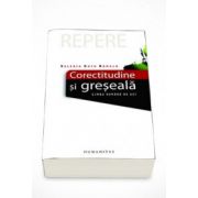 Corectitudine si greseala. Limba romana de azi - Valeria Gutu Romalo