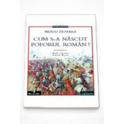 Cum s-a nascut poporul roman - Neagu Djuvara