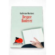 Despre Roderer - Guillermo Martinez