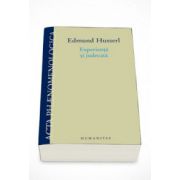 Experienta si judecata - Edmund Husserl