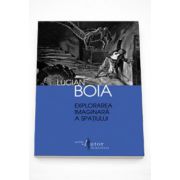 Explorarea imaginara a spatiului - Lucian Boia