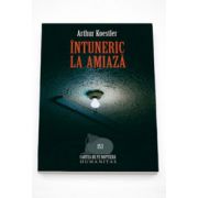 Intuneric la amiaza - Arthur Koestler