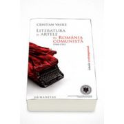 Literatura si artele in Romania comunista - 1948-1953 - Cristian Vasile