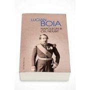 Lucian Boia, Napoleon III cel neiubit - Editia II
