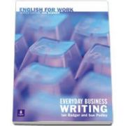 English for work. Everyday Business Writing (Badger Ian)