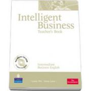 Intelligent Business Intermediate level. Teachers Book with Test Master CD-Rom (Pile Louise)