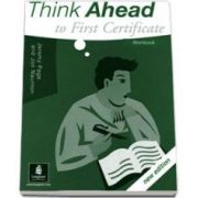 Jon Naunton, Think Ahead to First Certificate. Workbook. New Edition