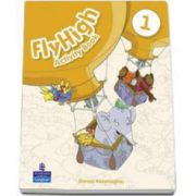 Curs de limba engleza Fly High, level 1 - Activity Book (Danae Kozanoglou)