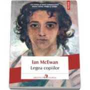 Legea copiilor. Un roman al lumii contemporane despre iubire, religie si justitie - McEwan Ian