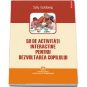 50 de activitati interactive pentru dezvoltarea copilului