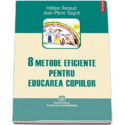 8 metode eficiente pentru educarea copiilor