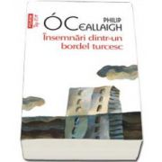 Philip O Ceallaigh, Insemnari dintr-un bordel turcesc - Colectia Top 10