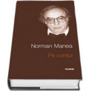 Norman Manea, Pe contur - Editia a II-a (Editie Cartonata)